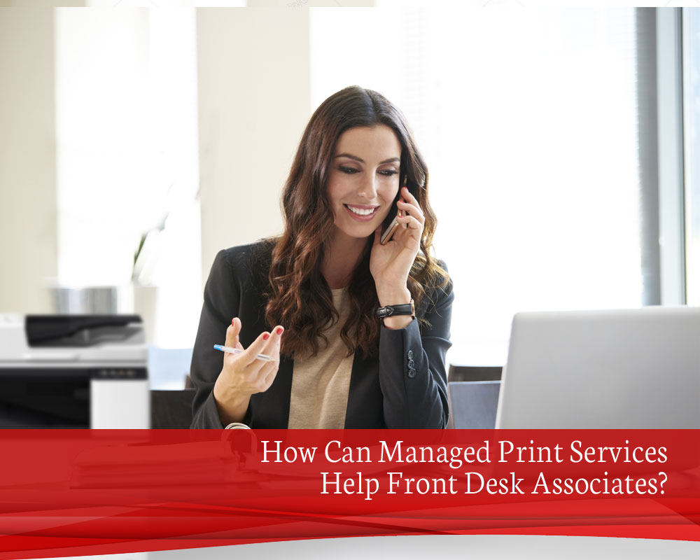 How-Can-Managed-Print-Services-Help-Front-Desk-Associates