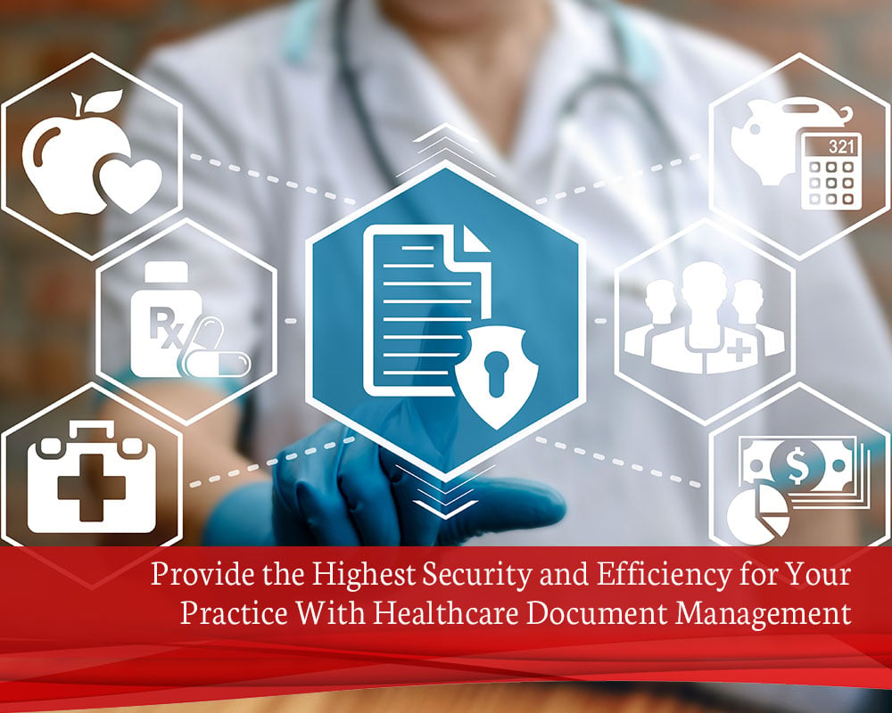 Provide-the-Highest-Security-and-Efficiency-for-Your-Practice-With-Healthcare-Document-Management