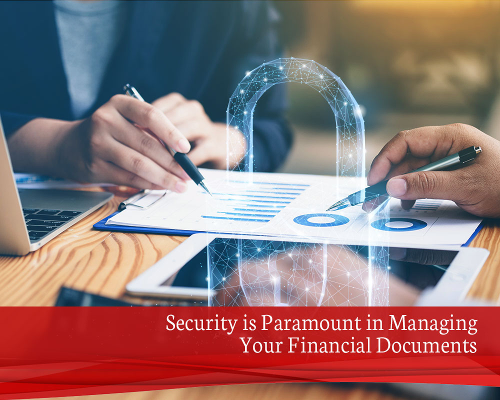 Security-is-Paramount-in-Managing-Your-Financial-Documents