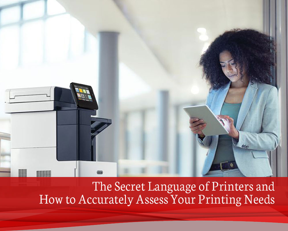 The-Secret-Language-of-Printers-and-How-to-Accurately-Assess-Your-Printing-Needs