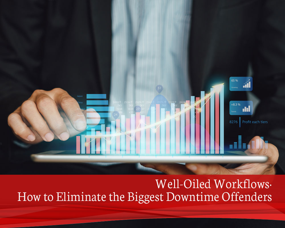 Well-Oiled-Workflows-How-to-Eliminate-the-Biggest-Downtime-Offenders