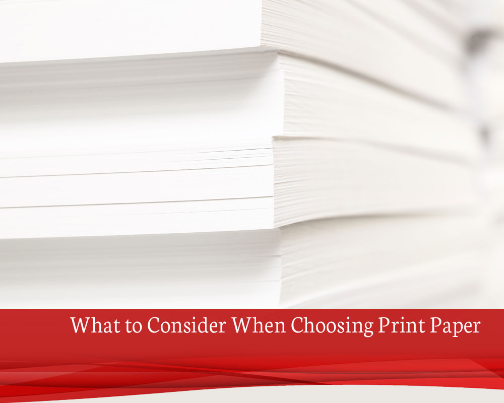 What-to-Consider-When-Choosing-Print-Paper