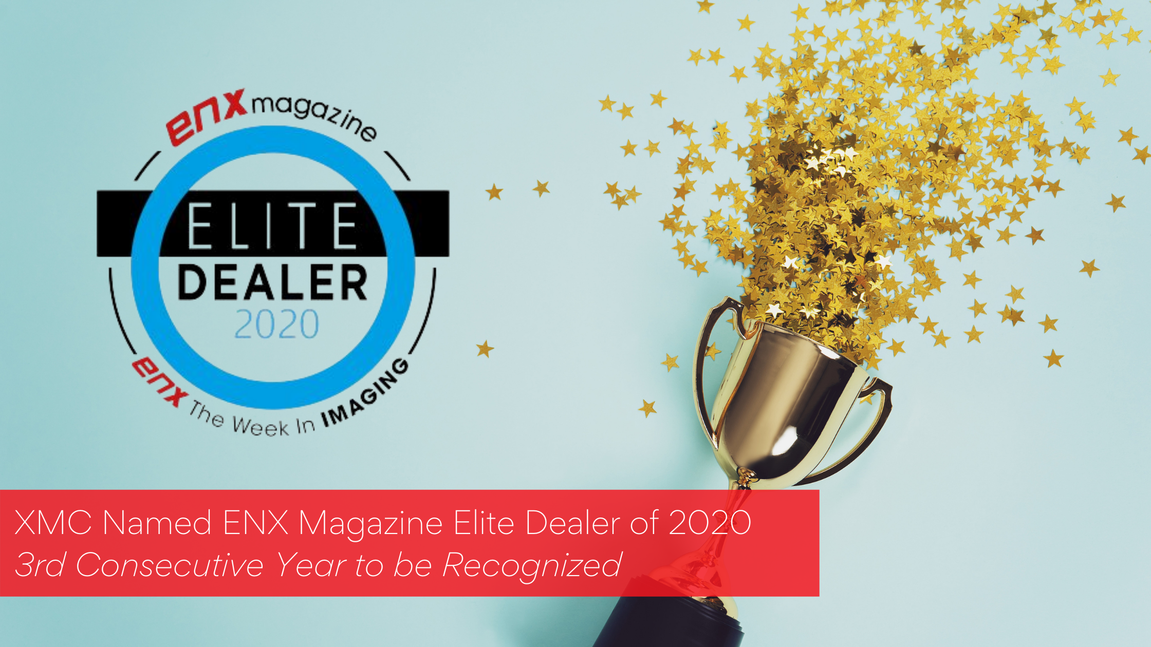 XMC Named 2020 Elite Dealer by ENX Magazine